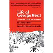 Life of George Bent by Hyde, George E., 9780806115771