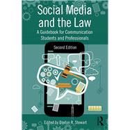 Social Media and the Law: A Guidebook for Communication Students and Professionals by Stewart; Daxton, 9781138695771