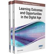 Handbook of Research on Learning Outcomes and Opportunities in the Digital Age by Wang, Victor C. X., 9781466695771