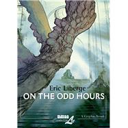On the Odd Hours by Liberge, Eric, 9781561635771