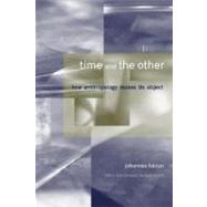 Time and the Other by Fabian, Johannes, 9780231125772
