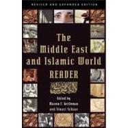The Middle East and Islamic World Reader An Historical Reader for the 21st Century by Gettleman, Marvin E.; Schaar, Stuart, 9780802145772