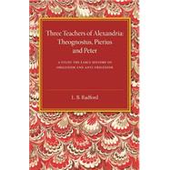 Three Teachers of Alexandria by Radford, L. B., 9781107445772