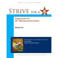 Strive for 5: Preparing for the AP Macroeconomics Examination by Fox, Melanie, 9781464155772