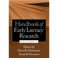 Handbook of Early Literacy Research, Volume 2 by Dickinson, David K.; Neuman, Susan B., 9781593855772