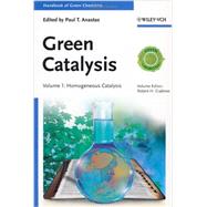 Green Catalysis, 3 Volume Set by Anastas, Paul T.; Crabtree, Robert H., 9783527315772