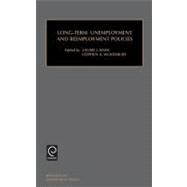 Long-Term Unemployment and Reemployment Policies by Laurie J. Bassi, 9780762305773