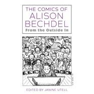 The Comics of Alison Bechdel by Utell, Janine, 9781496825773