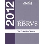 Medicare RBRVS 2012: The Physician's Guide by Smith, Sherry L., 9781603595773