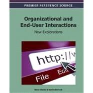 Organizational and End-User Interactions by Clarke, Steve; Dwivedi, Ashish, 9781609605773