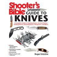 SHOOTER'S BIBLE GDE KNIVES PA by ECKSTINE,ROGER, 9781616085773
