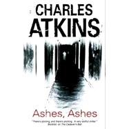 Ashes, Ashes by Atkins, Charles, 9781847515773
