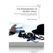 The Shtiebelization of Modern Jewry by Fishbane, Simcha, 9781936235773