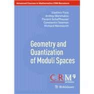 Geometry and Quantization of Moduli Spaces by Fock, Vladimir; Marshakov, Andrei; Schaffhauser, Florent; Teleman, Constantin; Wentworth, Richard, 9783319335773