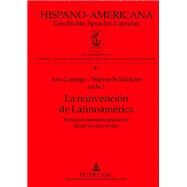 La reinvencion de Latinoamerica / The reinvention of Latin America by Luengo, Ana; Schlickers, Sabine, 9783631635773