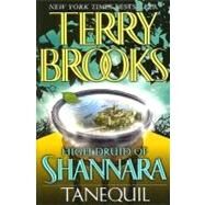 High Druid of Shannara: Tanequil by BROOKS, TERRY, 9780345435774