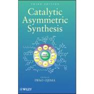 Catalytic Asymmetric Synthesis by Ojima, Iwao, 9780470175774