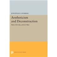 Aestheticism and Deconstruction by Loesberg, Jonathan, 9780691635774