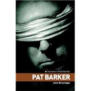 Pat Barker by Brannigan, John, 9780719065774