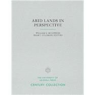 Arid Lands in Perspective by Mcginnies, William G.; Goldman, Bram J., 9780816535774