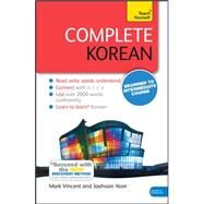 Complete Korean Beginner to Intermediate Course Learn to read, write, speak and understand a new language by Vincent,Yeon, Mark; Yeon, Jaehoon, 9781444195774