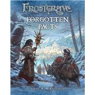 Frostgrave: Forgotten Pacts by McCullough, Joseph A.; Burmak, Dmitry, 9781472815774