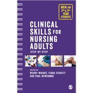 Clinical Skills for Nursing Adults by Wright, Wendy; Newcombe, Paul; Everett, Fiona, 9781473975774