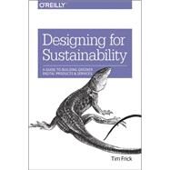 Designing for Sustainability by Frick, Tim, 9781491935774