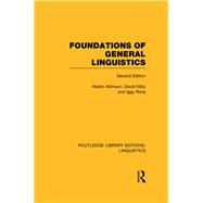 Foundations of General Linguistics (RLE Linguistics A: General Linguistics) by Atkinson; Martin, 9780415715775
