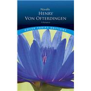Henry von Ofterdingen A Romance by Novalis; Tieck, Ludwig, 9780486795775