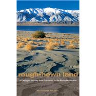 Rough-Hewn Land by Meldahl, Keith Heyer, 9780520275775
