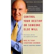 Control Your Destiny or Someone Else Will by TICHY NOEL M., 9780694525775