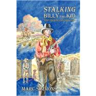 Stalking Billy the Kid by Simmons, Marc, 9780865345775
