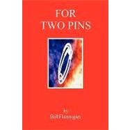 For Two Pins by Flannigan, Bill, 9781438935775