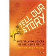 Tell Our Story by Reid, Julie; McKinley, Dale T., 9781776145775