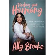 Finding Your Harmony by Brooke, Ally, 9780062895776