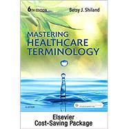 Mastering Healthcare Terminology by Shiland, Betsy J., 9780323495776
