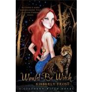 Would-Be Witch by Frost, Kimberly, 9780425225776