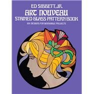 Art Nouveau Stained Glass Pattern Book by Sibbett, Ed, 9780486235776