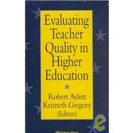 Evaluating Teacher Quality in Higher Education by Aylett,Robert;Aylett,Robert, 9780750705776