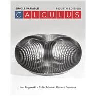 Calculus: Late Transcendentals Single Variable by Rogawski, Jon; Adams, Colin; Franzosa, Robert, 9781319055776