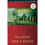 Regime : Evil Advances - Before They Were Left Behind by LaHaye, Tim, 9781414305776