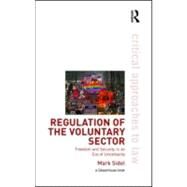 Regulation of the Voluntary Sector: Freedom and Security in an Era of Uncertainty by Sidel; Mark, 9781904385776