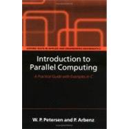 Introduction to Parallel Computing by Petersen, W. P.; Arbenz, P., 9780198515777