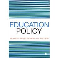 Education Policy by Abbott, Ian; Rathbone, Michael; Whitehead, Phil, 9780857025777