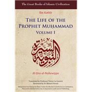 The Life of the Prophet Mu?ammad Volume I by Kathir, Ibn; Le Gassick, Trevor, 9780863725777
