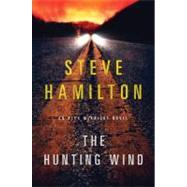 The Hunting Wind An Alex McKnight Mystery by Hamilton, Steve, 9781250025777