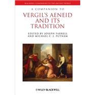 A Companion to Vergil's Aeneid and its Tradition by Farrell, Joseph; Putnam, Michael C. J., 9781405175777