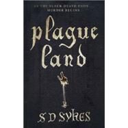 Plague Land by Sykes, S. D., 9781444785777