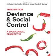 Deviance and Social Control by Michelle Inderbitzin; Kristin A. Bates; Randy R. Gainey, 9781544395777